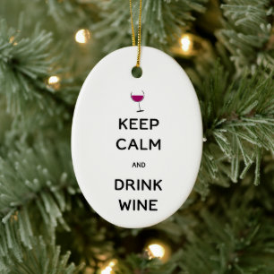 Blijf Kalmeer en Drink Wijn Aangepast Jaar Keramisch Ornament