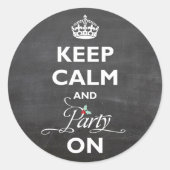 Blijf Kalmeer en Feest Door Chalkboard Grappige Fe Ronde Sticker (Voorkant)