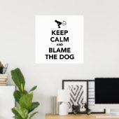 Blijf Kalmeer en Geef de Hond de Schuld Poster (Thuiskantoor)