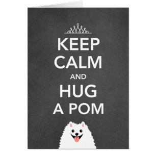 Blijf Kalmeer en Knuffel een Pom - Pomeranian