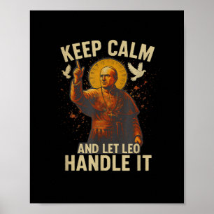 Blijf Kalmeer En Laat Leo Het Aanpakken Paus Leo X Poster