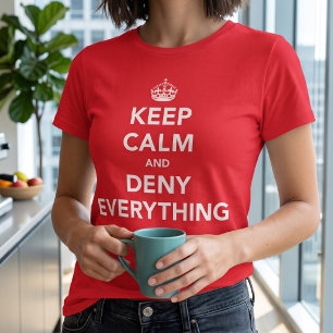Blijf Kalmeer en Ontken Alles T-shirt