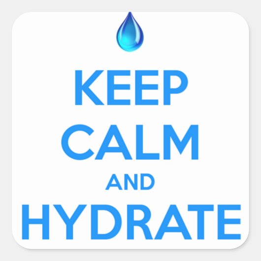 Blijf Kalmer En Hydrateer Vierkante Sticker (Voorkant)