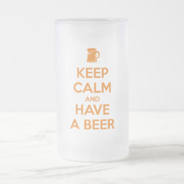 Blijf Kalmeren en Drink een Bier Matglas Bierpul