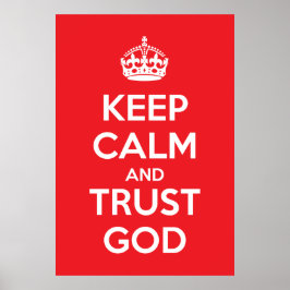 Blijf Kalmeren en Vertrouw op God Poster