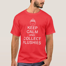 Blijf Kalmeren En Verzamel Knuffels | Grappig Cute T-shirt