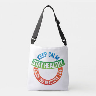 Blijf Kalmpjes, Blijf Gezond, Leef Mooi – Dagelijk Crossbody Tas