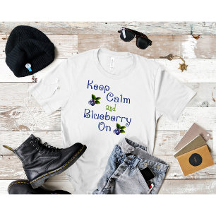 Blijf Kalmpjes En Blijf Aan De Blauwe Bes T-Shirt