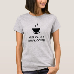 Blijf Kalmpjes en Drink Koffie T-shirt