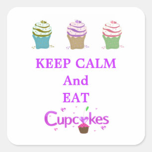 Blijf Kalmpjes en Eet Cupcakes Vierkante Sticker