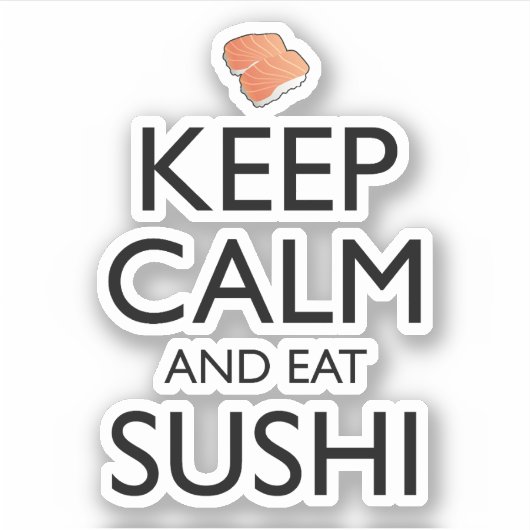 Blijf Kalmpjes En Eet Sushi Sticker (Voorkant)