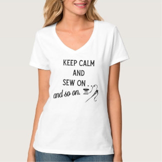 Blijf Kalmpjes en Ga Door met Naaien - enzovoorts. T-shirt