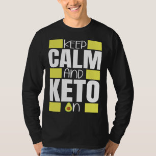 Blijf Kalmpjes En Keto Aan De Ketogene Dieet Keton T-shirt
