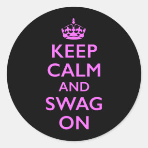 Blijf Kalmpjes en Swag Aan Ronde Sticker