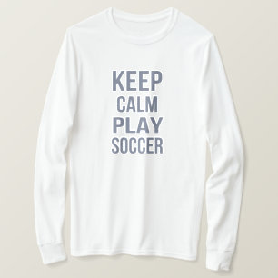 Blijf Kalmpjes Voetbal Spelen T-shirt