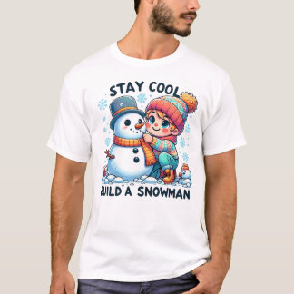 Blijf koel, bouw een sneeuwpop t-shirt