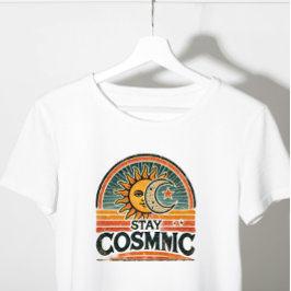Blijf kosmisch T-Shirt