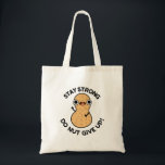 Blijf krachtig NUT geven Funny Peanut Pun op Tote Bag<br><div class="desc">Blijf sterk NUT Geef Funny Peanut Pun op...  is een schattige grondnoot die je aanmoedigt om sterk te blijven en niet op te geven. Perfect pun cadeau voor familie en vrienden die van schattige positieve pinda's houden.</div>
