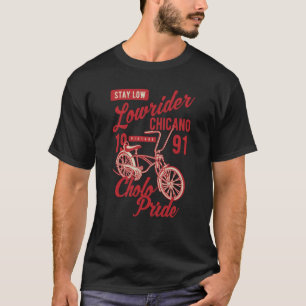 Blijf Laag Cholo Pride Chicano Lowrider Fiets Retr T-shirt