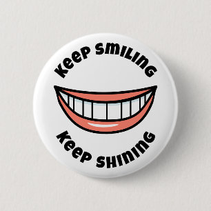 Blijf lachen Blijf glanzen Ronde Button 5,7 Cm