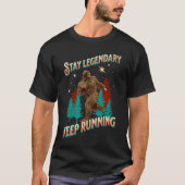 Blijf legendarische, blijf lopen grappige Bigfoot T-shirt (Voorkant)
