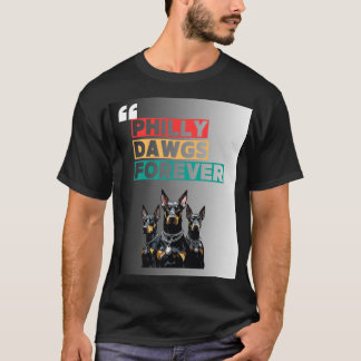 Blijf loyaal. Blijf luid. Philly Dawgs Voor altijd T-shirt