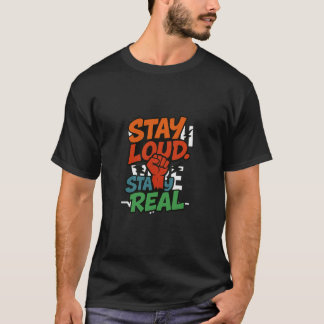 Blijf luid. Blijf echt. — Graffiti T-shirt