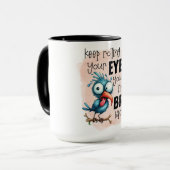 Blijf met je ogen rollen, gekke vogel mok (Voorkant links)