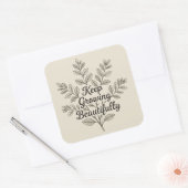 Blijf mooi groeien  vierkante sticker (Envelop)