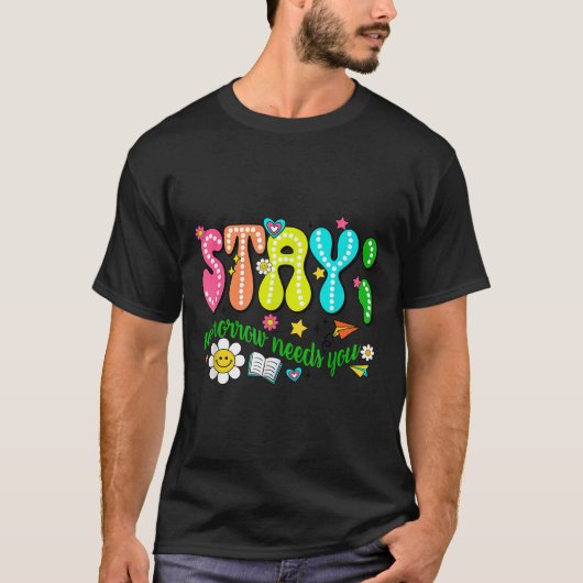 Blijf Morgen heeft je nodig Preventie van zelfmoor T-shirt (Voorkant)