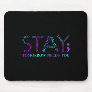 Blijf morgen, je hebt zelfmoord preventie nodig. muismat