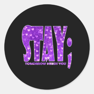 Blijf morgen, je hebt zelfmoord preventie nodig. ronde sticker