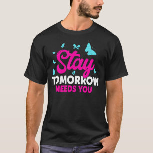 Blijf morgen, je motiveert de geestelijke gezondhe t-shirt