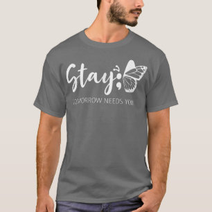 Blijf morgen nodig je Semicolon Mental Health Su T-shirt