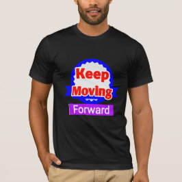 Blijf Motivatie vooruitgaan T-shirt