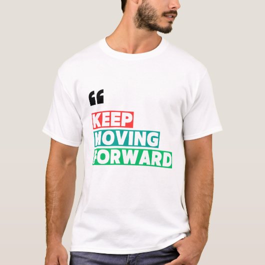 Blijf Motivatie vooruitgaan T-shirt (Voorkant)