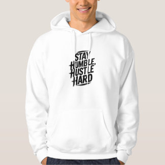 Blijf nederig, doe hard hoodie
