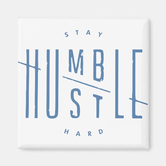 Blijf nederig, doe hard magneet (Voorkant)