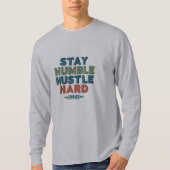 💪 Blijf nederig, drukte hard 💼 T-shirt (Voorkant)