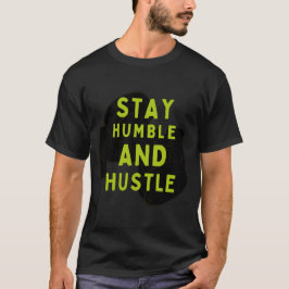 Blijf nederig en hustle | Motivatie T-shirt