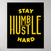 Blijf nederig Hustle Hard 1 Poster (Voorkant)