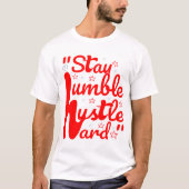 BLIJF NEDERIG HUSTLE HARD#t-shirt T-shirt (Voorkant)