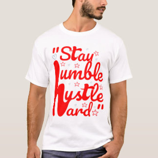 BLIJF NEDERIG HUSTLE HARD#t-shirt T-shirt