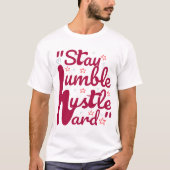 BLIJF NEDERIG HUSTLE HARD#t-shirt T-shirt (Voorkant)
