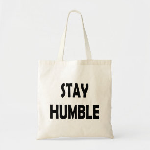 Blijf nederig met minimalistisch Motivatie Tote Bag