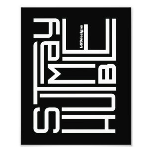 BLIJF NEDERIG motivatie en inspirerend Foto Afdruk