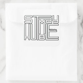 BLIJF NEDERIG motivatie en inspirerend Vierkante Sticker