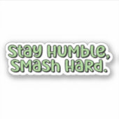 Blijf nederig, smash hard groen pickleball sticker (Voorkant)