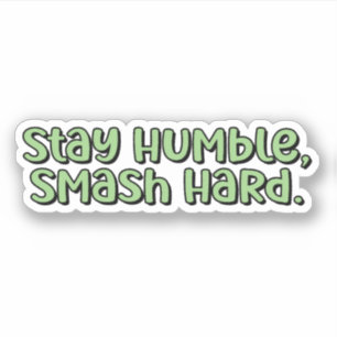 Blijf nederig, smash hard groen pickleball sticker