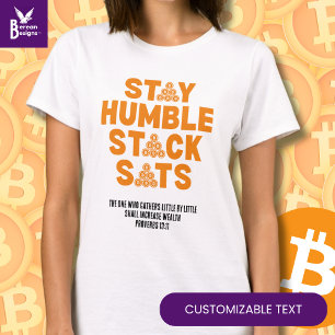 BLIJF NEDERIG STACK SATS Aangepaste Bitcoin Invest T-shirt